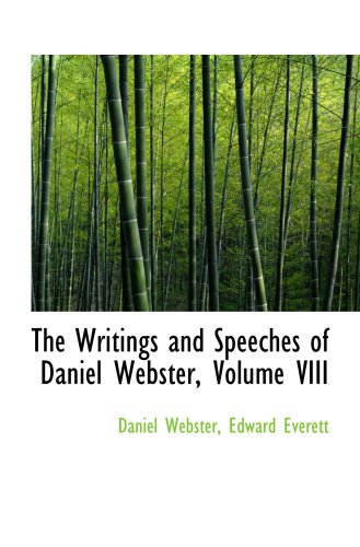 Stock image for The Writings and Speeches of Daniel Webster, Volume VIII for sale by Revaluation Books