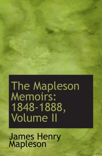 Stock image for The Mapleson Memoirs: 1848-1888, Volume II for sale by Revaluation Books