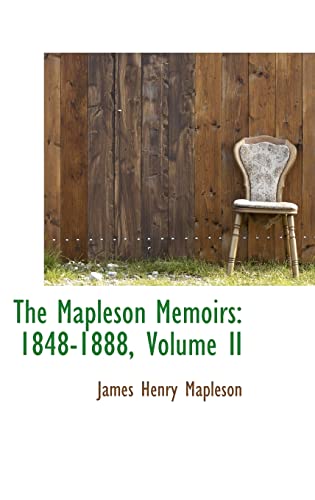 9780559313295: The Mapleson Memoirs, 1848-1888