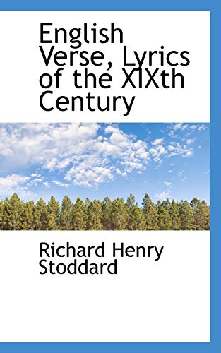 English Verse, Lyrics of the Xixth Century (9780559319372) by Stoddard, Richard Henry