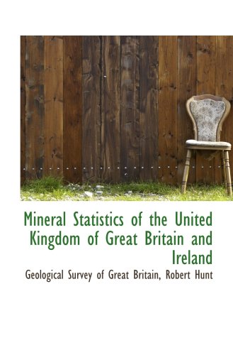 Stock image for Mineral Statistics of the United Kingdom of Great Britain and Ireland for sale by Revaluation Books