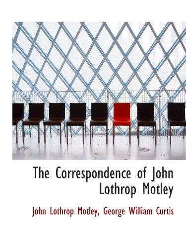 Stock image for The Correspondence of John Lothrop Motley for sale by Revaluation Books