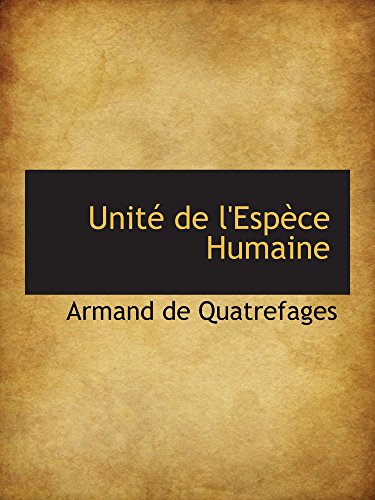 9780559322037: Unit de l'Espce Humaine