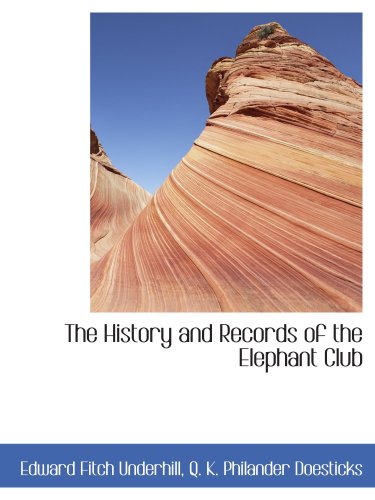 Beispielbild fr The History and Records of the Elephant Club zum Verkauf von Revaluation Books