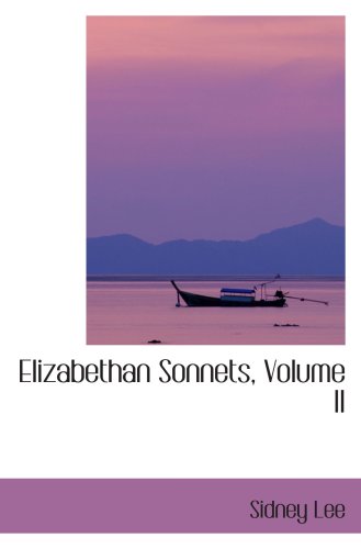 Beispielbild fr Elizabethan Sonnets, Volume II zum Verkauf von Better World Books