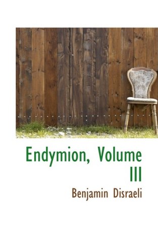 Endymion (9780559323638) by Disraeli, Benjamin, Earl Of Beaconsfield