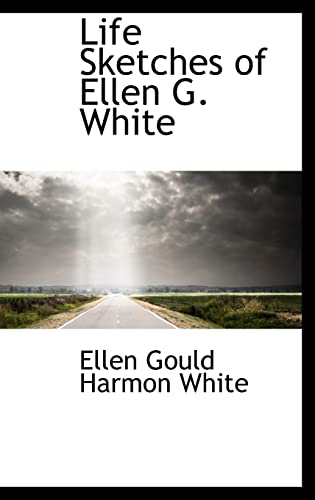 Life Sketches of Ellen G. White (9780559328978) by White, Ellen Gould Harmon