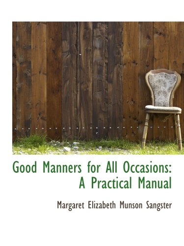 9780559329548: Good Manners for All Occasions: A Practical Manual