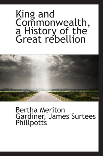 Beispielbild fr King and Commonwealth, a History of the Great rebellion zum Verkauf von Revaluation Books