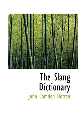 The Slang Dictionary (9780559334146) by Hotten, John Camden