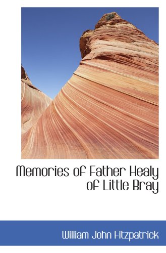 9780559334214: Memories of Father Healy of Little Bray