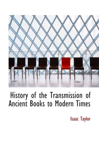 Imagen de archivo de History of the Transmission of Ancient Books to Modern Times a la venta por Revaluation Books