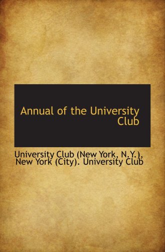 Imagen de archivo de Annual of the University Club a la venta por Revaluation Books