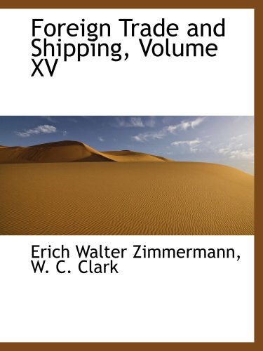 Stock image for Foreign Trade and Shipping, Volume XV for sale by Revaluation Books