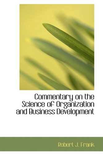 9780559342417: Commentary on the Science of Organization and Business Development