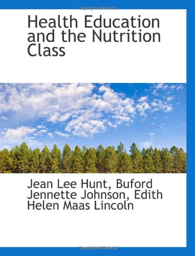 Stock image for Health Education and the Nutrition Class for sale by Revaluation Books