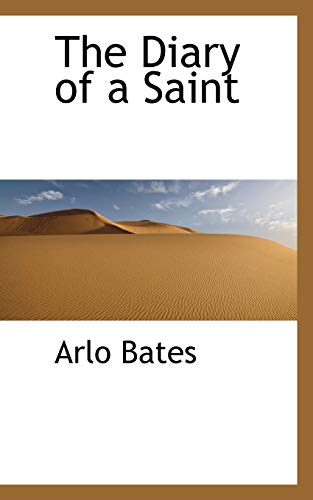 The Diary of a Saint (9780559348945) by Bates, Arlo