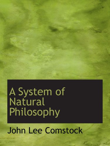 A System of Natural Philosophy (9780559349850) by Comstock, John Lee