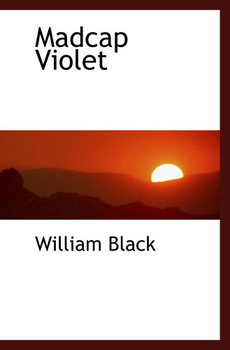 Madcap Violet (9780559352638) by Black, William