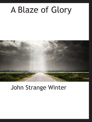 A Blaze of Glory (9780559353420) by Winter, John Strange