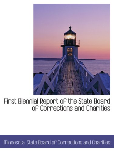 Beispielbild fr First Biennial Report of the State Board of Corrections and Charities zum Verkauf von Revaluation Books