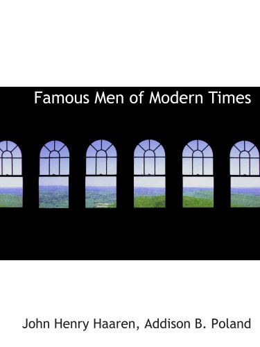 9780559357060: Famous Men of Modern Times