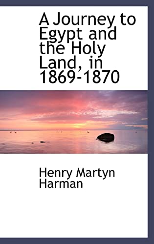 9780559357572: A Journey to Egypt and the Holy Land, in 1869-1870