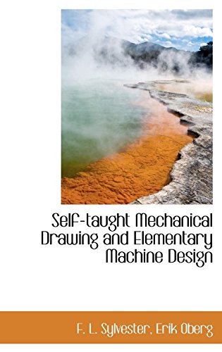 9780559364877: Self-taught Mechanical Drawing and Elementary Machine Design