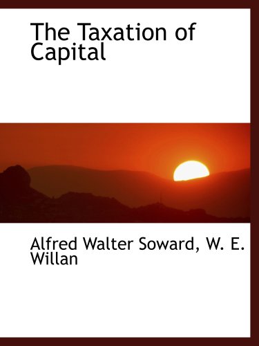 Stock image for The Taxation of Capital for sale by Revaluation Books