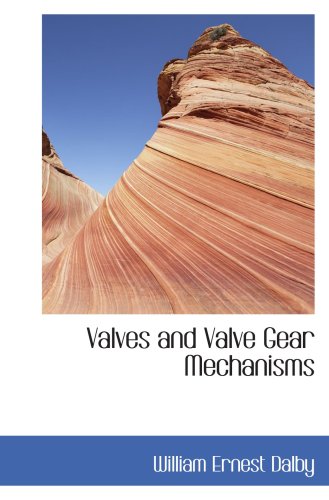 Imagen de archivo de Valves and Valve Gear Mechanisms a la venta por Revaluation Books