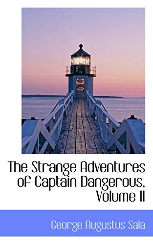 The Strange Adventures of Captain Dangerous (9780559370700) by Sala, George Augustus