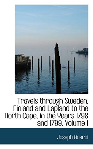 9780559374548: Travels Through Sweden, Finland and Lapland to the North Cape, in the Years 1798 and 1799