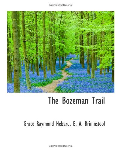 Stock image for The Bozeman Trail for sale by Revaluation Books