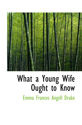 9780559378737: What a Young Wife Ought to Know