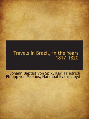 Stock image for Travels in Brazil, in the Years 1817-1820 for sale by Revaluation Books