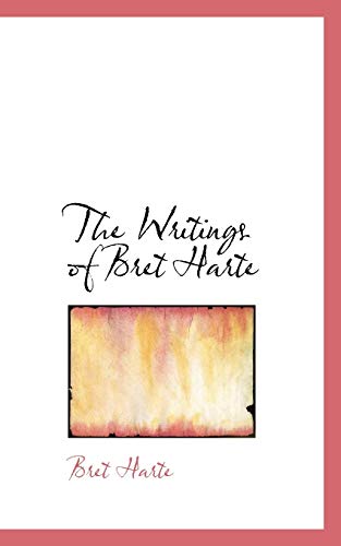 9780559383601: The Writings of Bret Harte