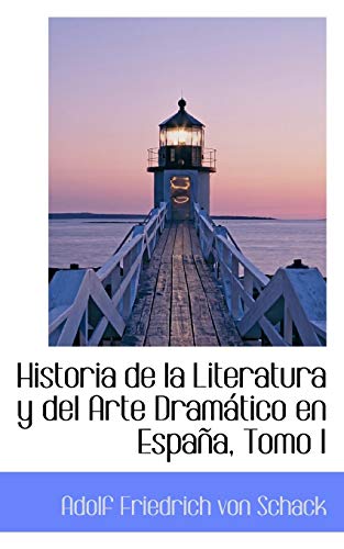 9780559388361: Historia de la Literatura y del Arte Dramtico en Espaa, Tomo I: 1