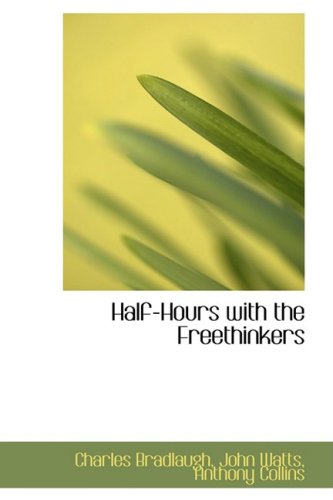 Half-hours With the Freethinkers (9780559390265) by Bradlaugh, Charles