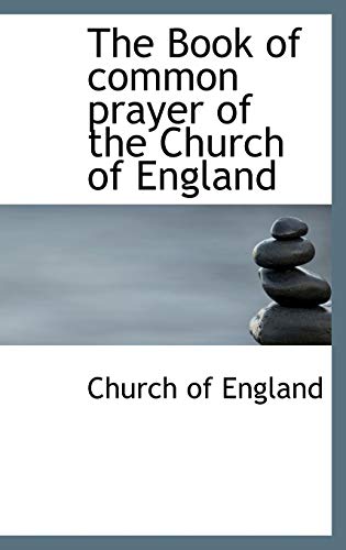 The Book of Common Prayer of the Church of England (9780559391590) by Church Of England