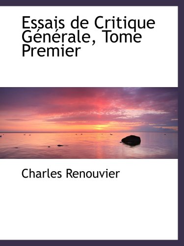 9780559395536: Essais de Critique Gnrale, Tome Premier