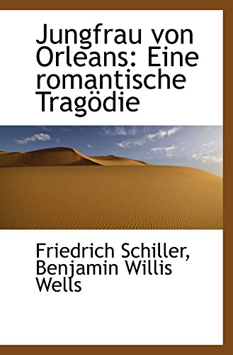 Jungfrau von Orleans: Eine romantische TragÃ¶die (9780559396748) by Schiller, Friedrich