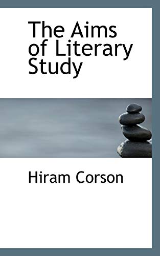 The Aims of Literary Study (9780559398711) by Corson, Hiram