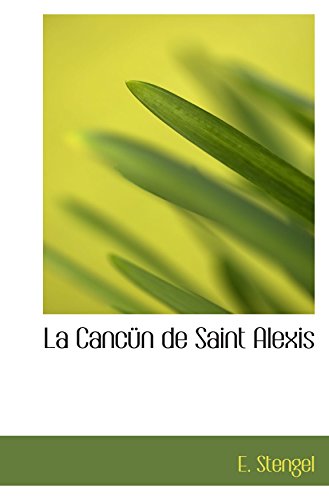 9780559403460: La Cancn de Saint Alexis