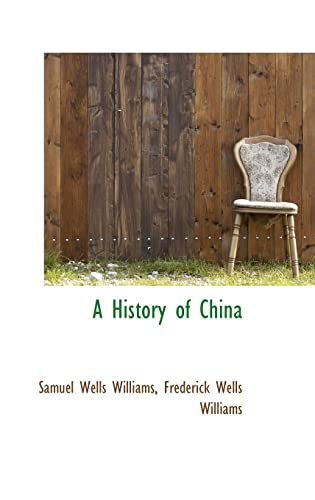 A History of China (9780559404658) by Williams, Samuel Wells