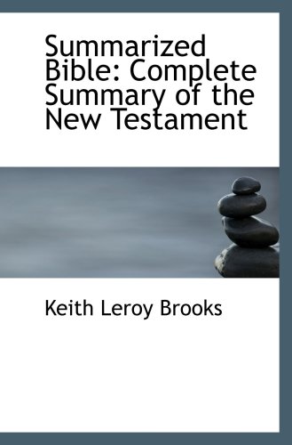 Stock image for Summarized Bible: Complete Summary of the New Testament for sale by Revaluation Books