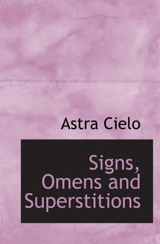 9780559409929: Signs, Omens and Superstitions
