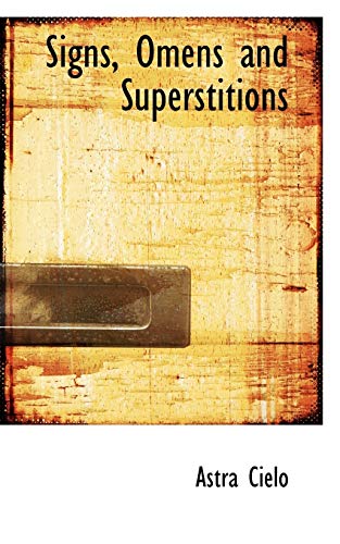 9780559409967: Signs, Omens and Superstitions