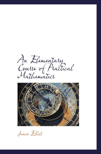 Stock image for An Elementary Course of Practical Mathematics for sale by Revaluation Books