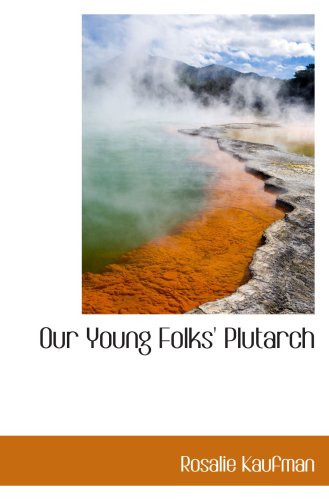 Stock image for Our Young Folks' Plutarch for sale by Revaluation Books