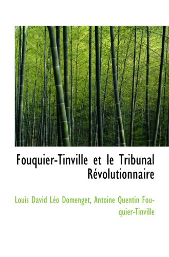 Beispielbild fr Fouquier-Tinville et le Tribunal Rvolutionnaire (French Edition) zum Verkauf von Revaluation Books